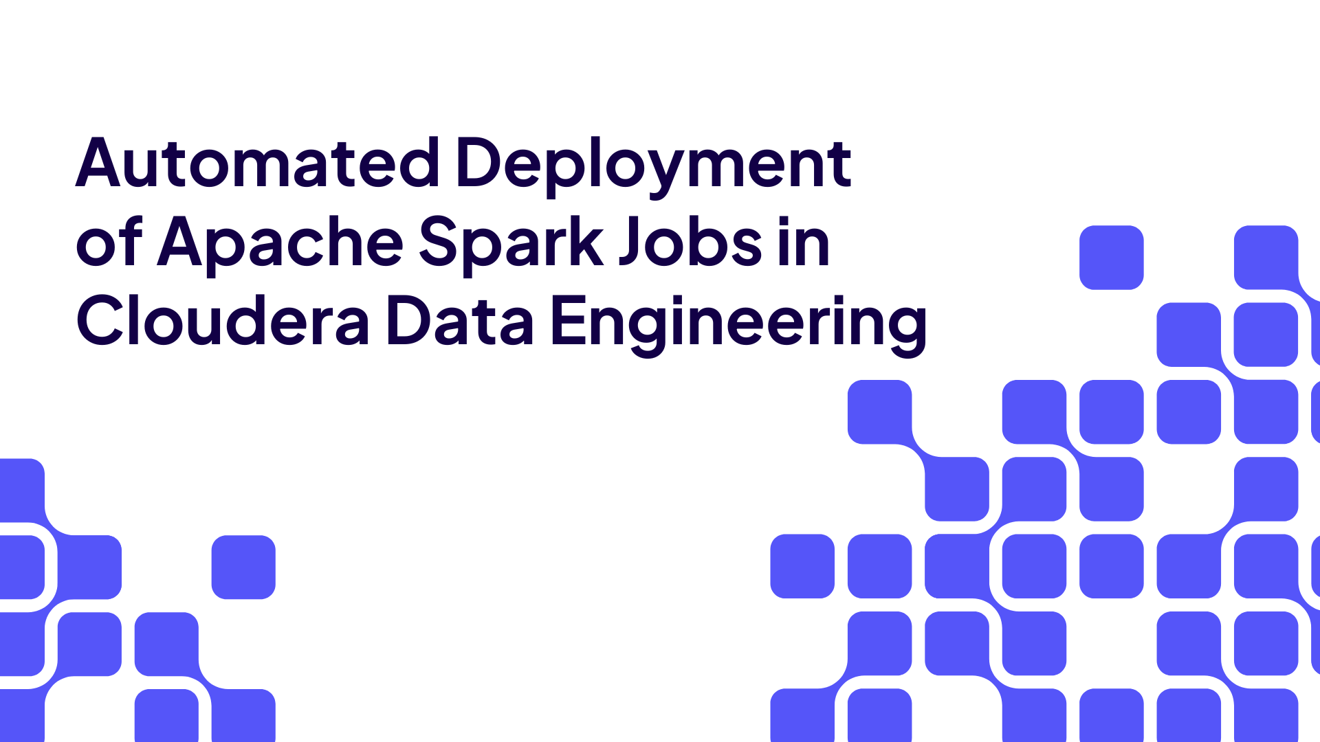 Implantação automatizada do Apache Spark Jobs no Cloudera Data Engineering