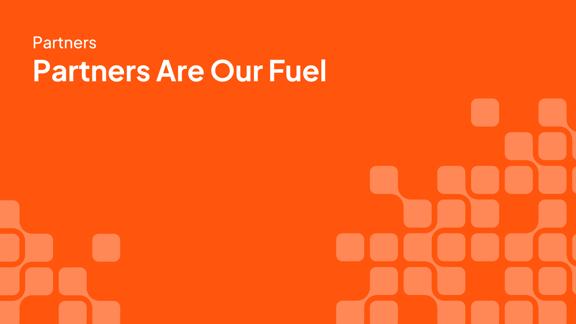 Os parceiros são o nosso combustível