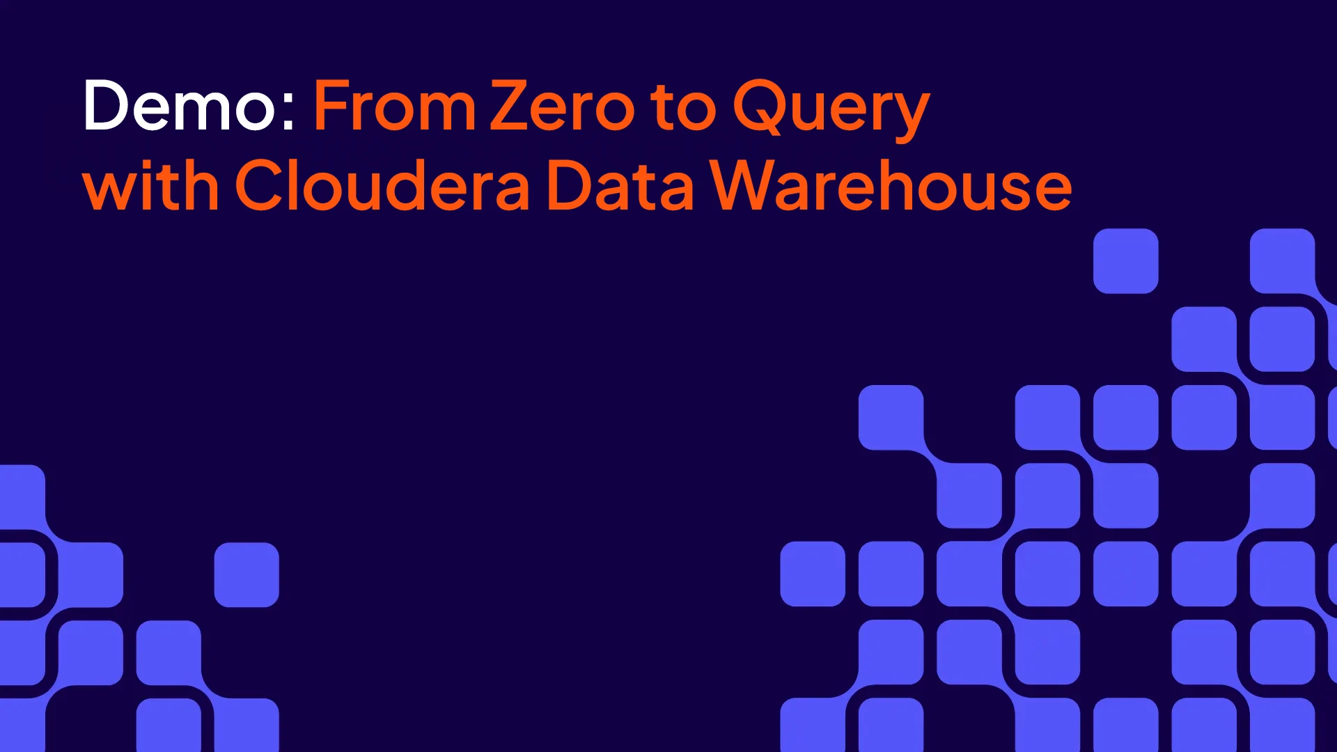 Thumbnail do vídeo Do zero à consulta com o Cloudera Data Warehouse